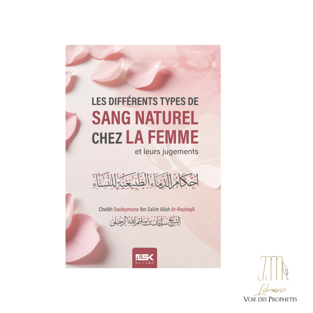 Les Différents Types de Sang Naturel chez la Femme et leurs Jugements - Cheikh Souleymane Ar-Rouhayli