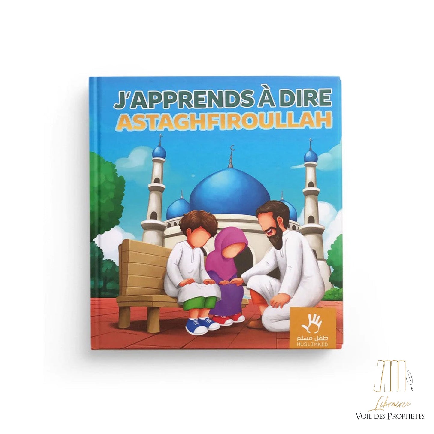 J'apprends à dire Astaghfiroullah Muslimkid