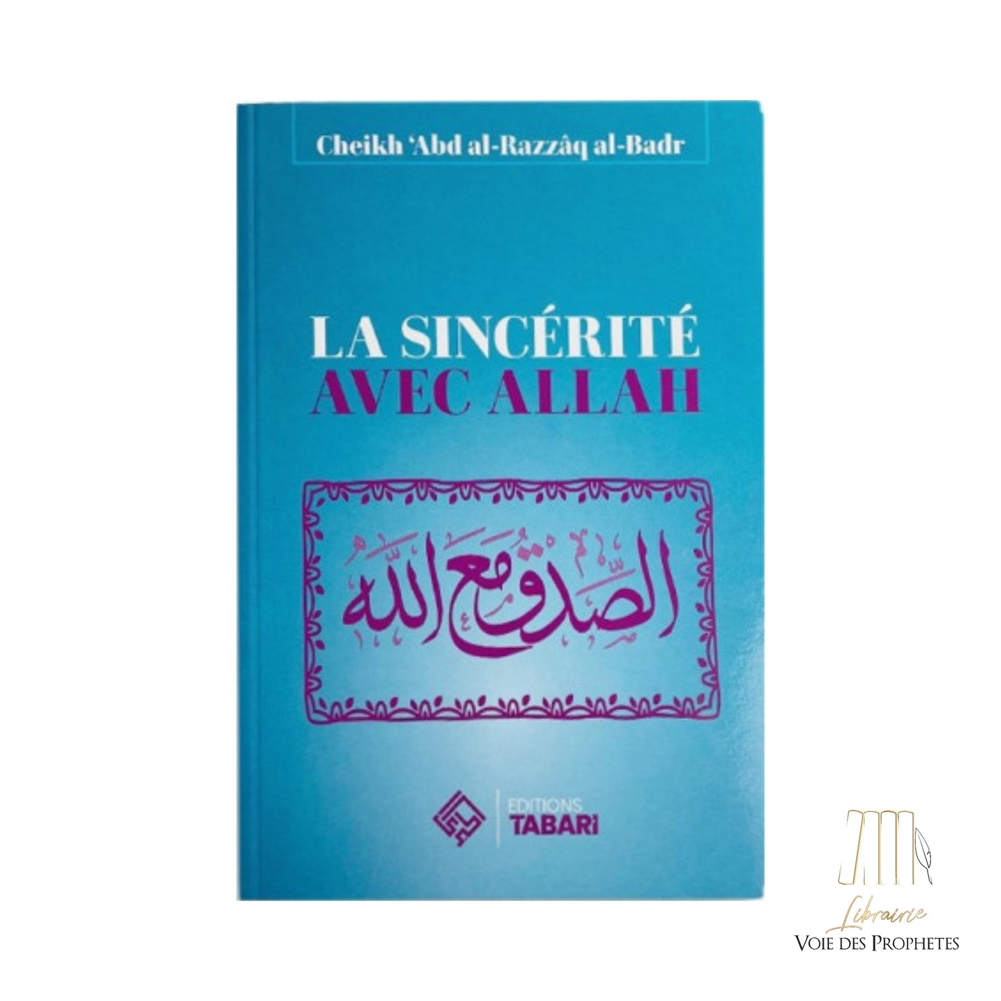 La sincérité avec Allah