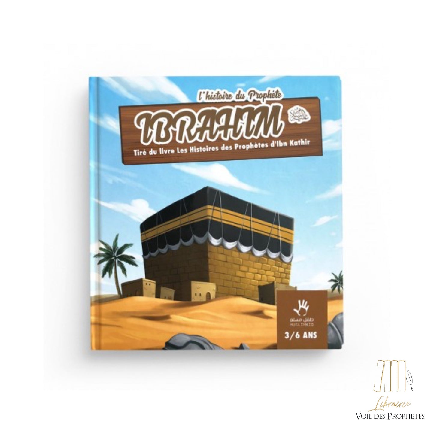 L’histoire du prophète Ibrahim
