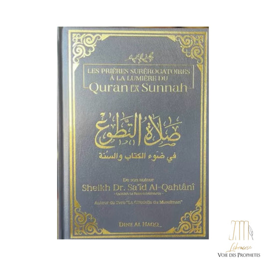 Les Prières Surérogatoires À La Lumière Du Quran Et De La Sunna