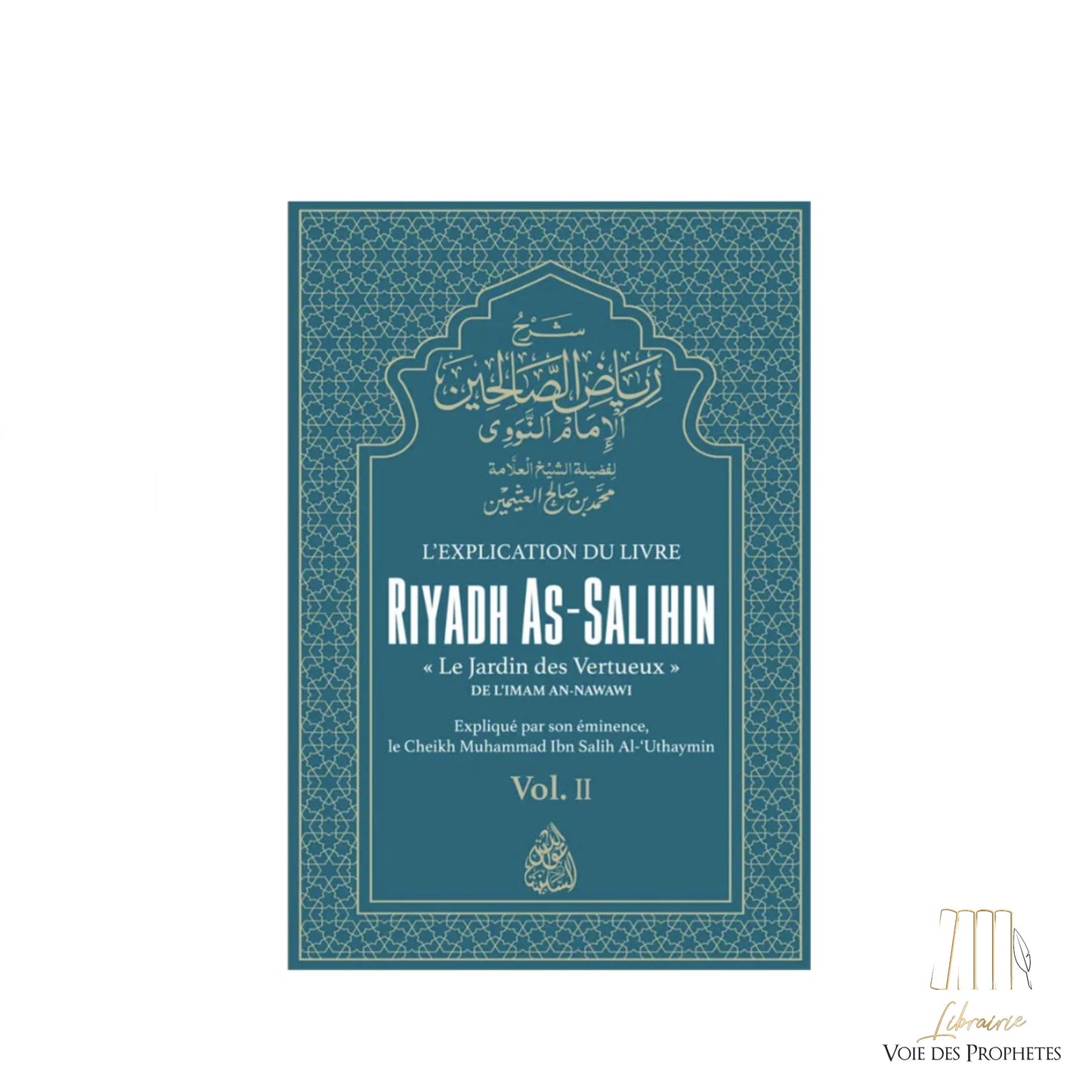 L'Explication de Riyadh As-Salihin VOL 2