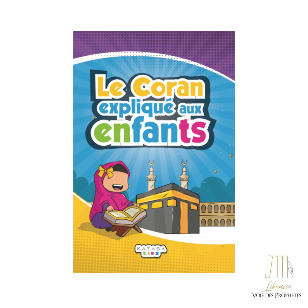 Le Coran expliqué aux enfants – Kataba Kidz