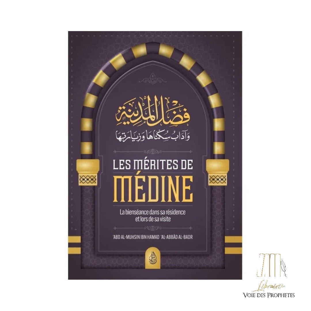 Les mérites de Médine - Abd al-Muhsin al-Badr - Ibn Badis