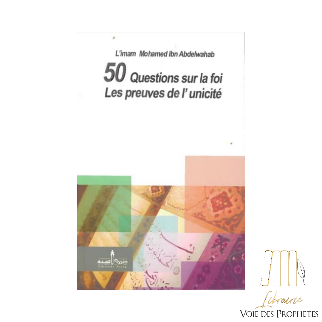 50 questions sur la foi les preuves de l’unicité