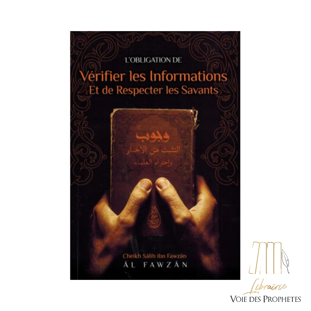 L'Obligation de vérifier les informations et de respecter les Savants