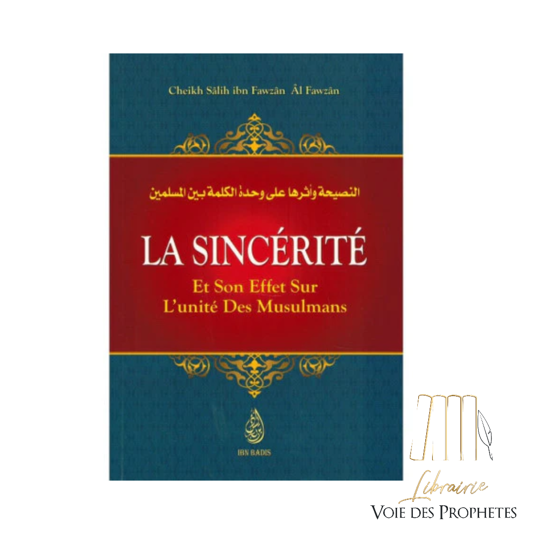 La sincérité et son effet sur l’unité des musulmans