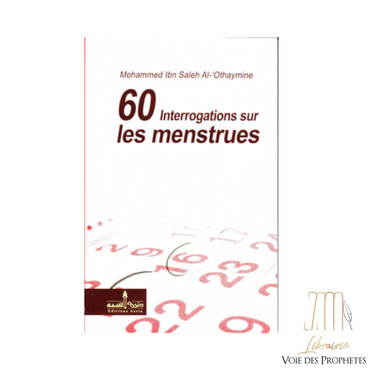 60 Interrogations sur les menstrues | Ibn 'Utheymin