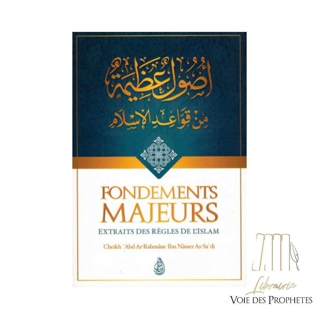 Fondements Majeurs Extraits Des Règles de l'Islam