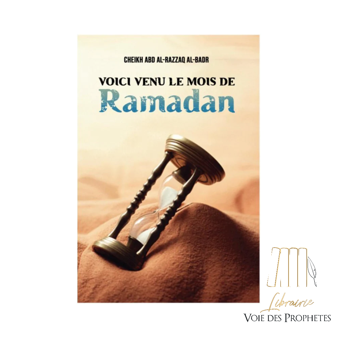 Voici venu le mois de Ramadan, de Cheikh Abd al-Razzaq al-Badr