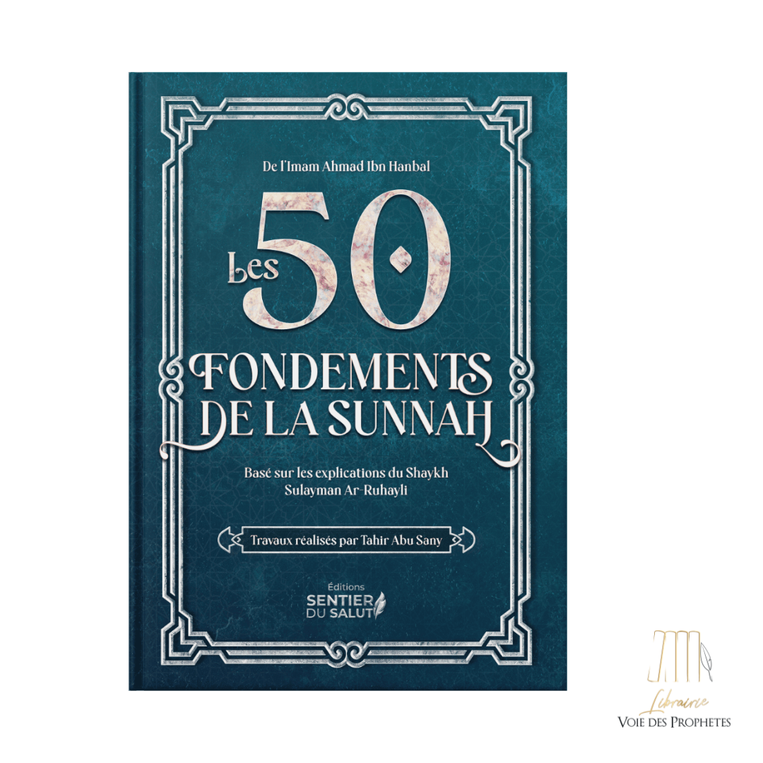 Les 50 Fondements de la Sunnah - Le Cheikh Sulayman Ar-Ruhayli