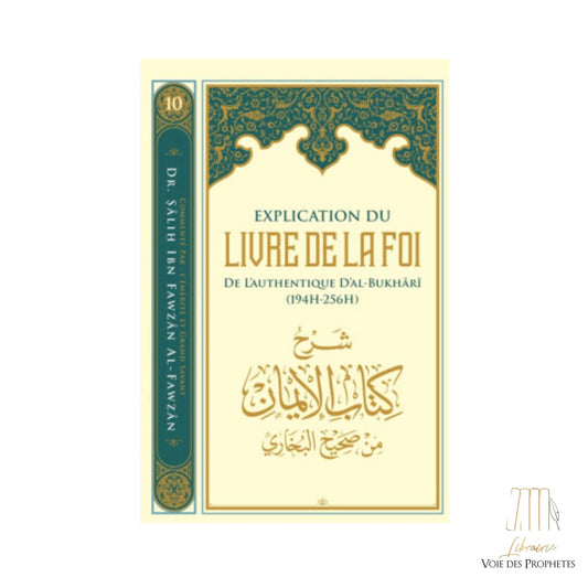 Explication Du Livre De La Foi De L'authentique D'Al-Bukhari