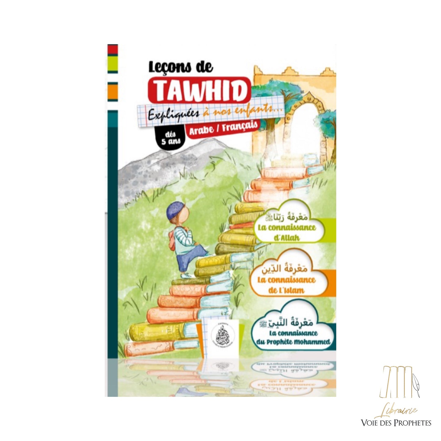 Leçons de Tawhid expliquées aux enfants Bilingue Arabe/Français