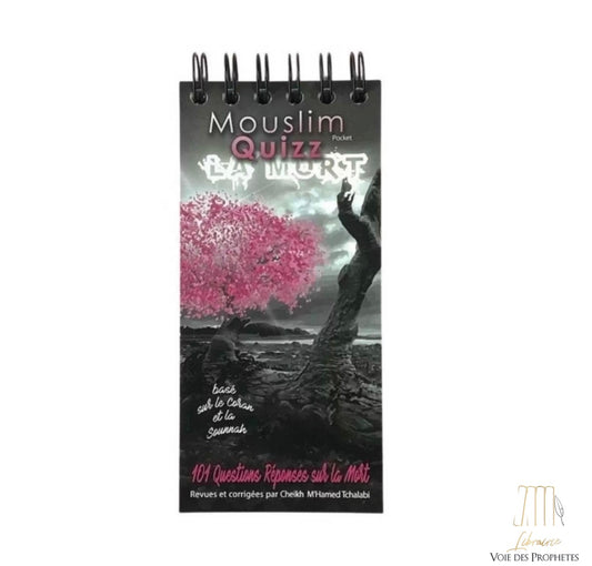 Mouslim Quizz Pocket : 101 Questions-Réponses sur la Mort – Revues et corrigées par Cheikh M’Hamed Tchalabi