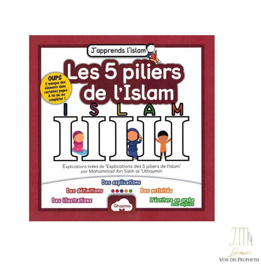 Les 5 Piliers de l'Islam - Collection J'apprends l'Islam - Ghayma