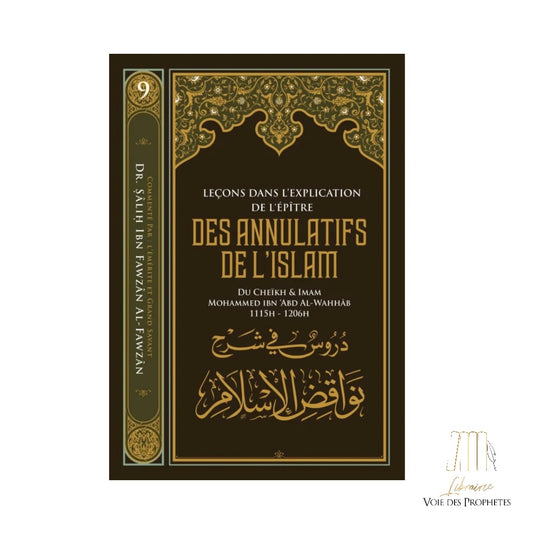 Leçons Dans L'explication De L'épître Des Annulatifs De L'Islam De Muhammad Ibn Abd Al-Wahhab - Salih Al Fawzan Ibn Al Fawzan
