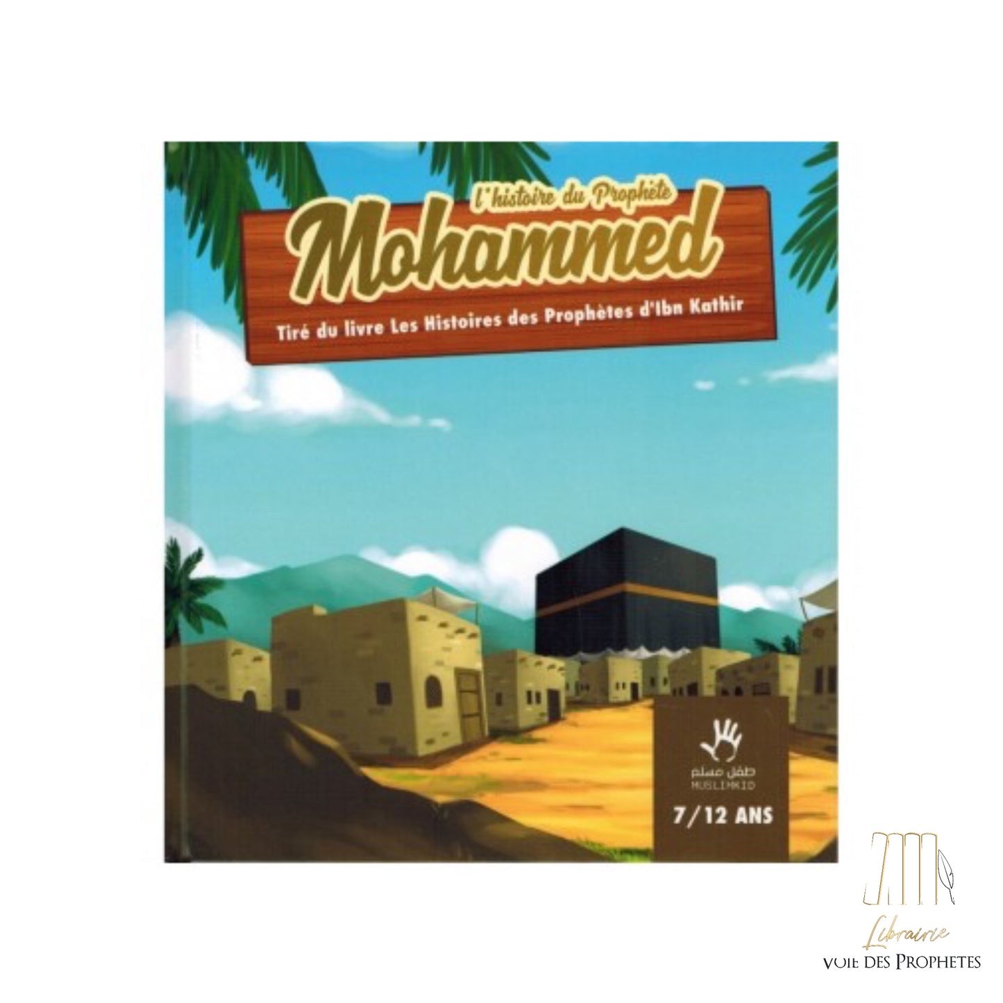 L’histoire du prophète Muhammad