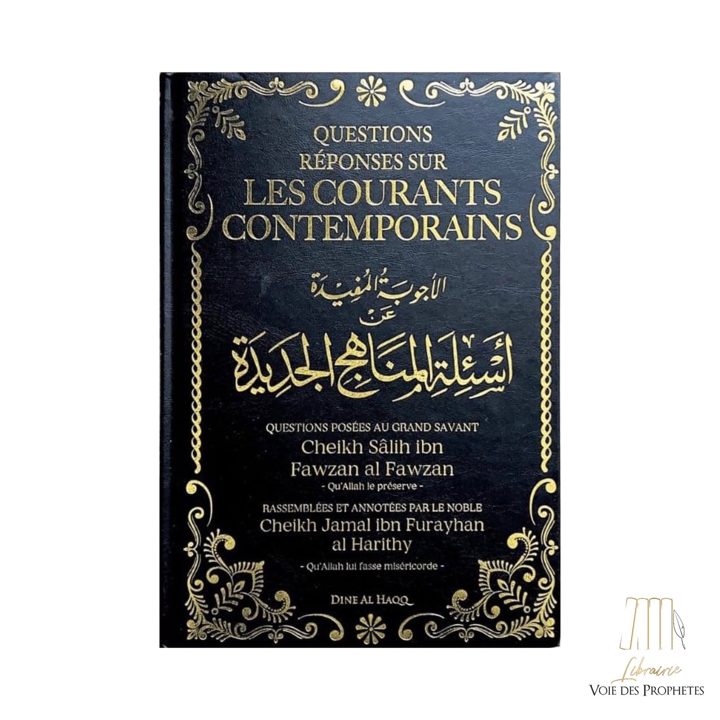 Questions réponses sur les courants contemporains - Salih Ibn Fawzan - Dine Al Haqq