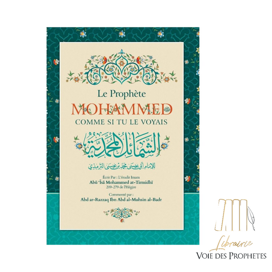Le Prophète Mohammed Comme Si Tu Le Voyais