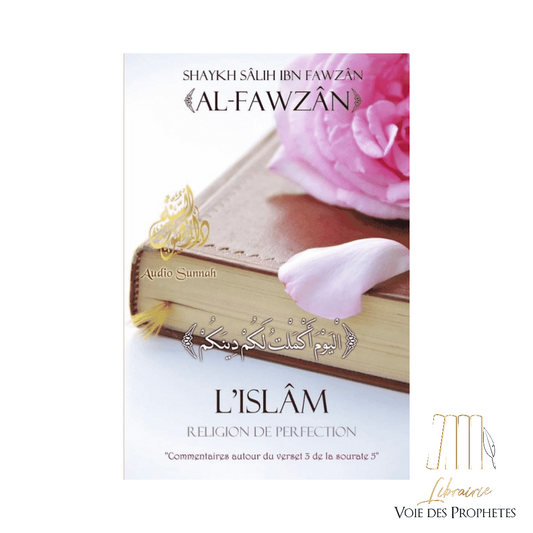 L'Islam religion de perfection - Sheikh Al Fawzan