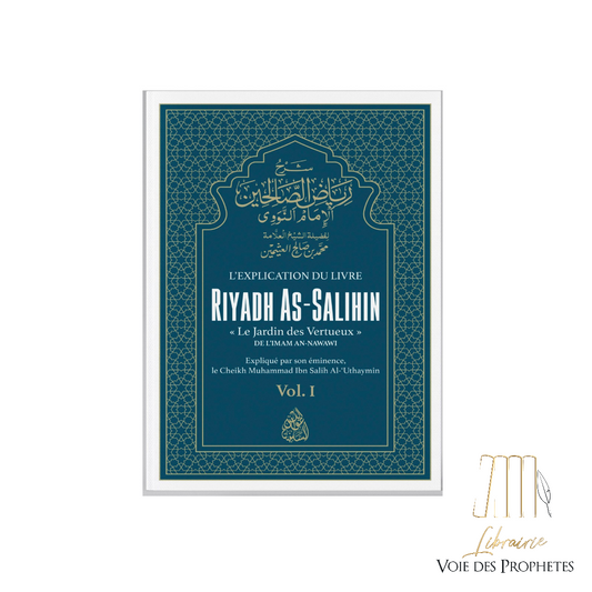 L'Explication de Riyadh As-Salihin Vol.1