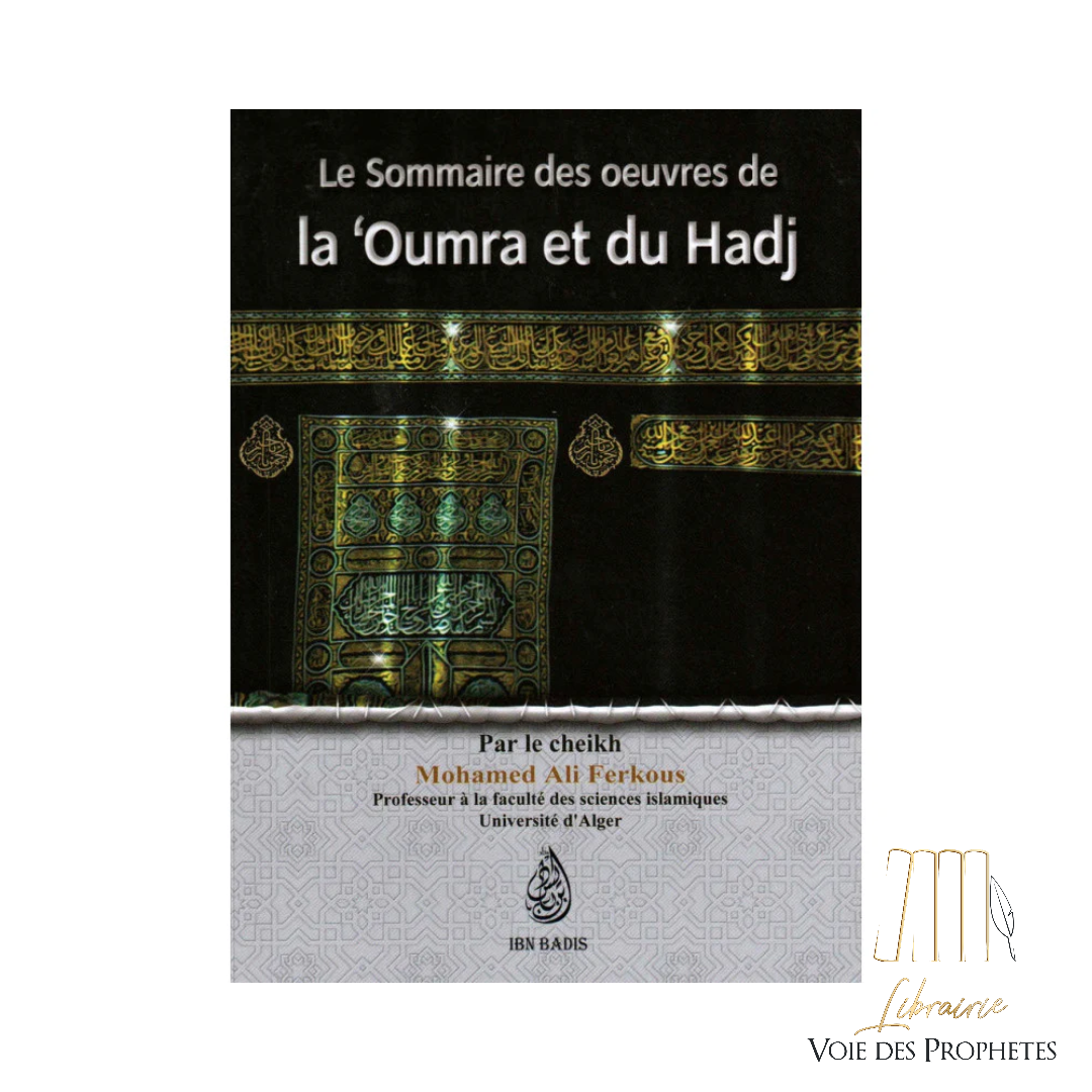 Le Sommaire des Oeuvres de la Omra et du Hajj