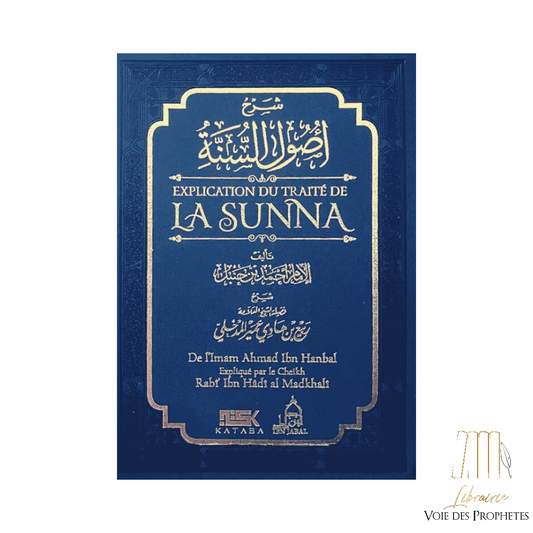 Explication du Traité de la Sunna de l'Imam Ahmad - Cheikh Rabi' ibn Hâdî al Madkhalî