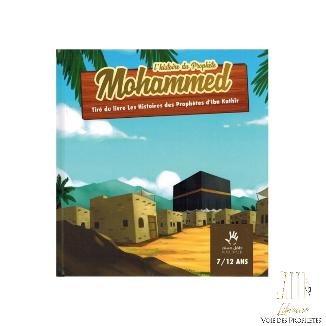 L’histoire du prophète de Mohammed
